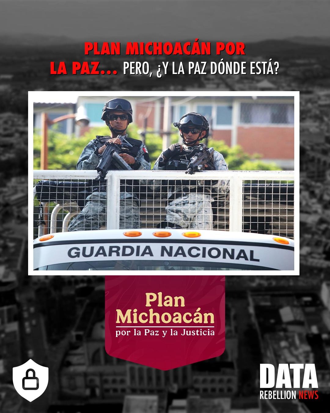Plan Michoacán por la Paz… Pero, ¿y la paz dónde está?